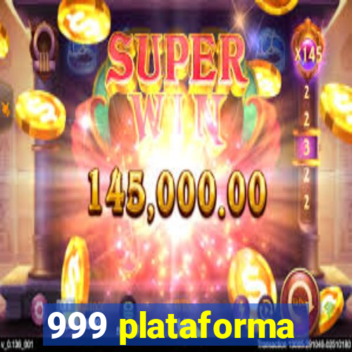 999 plataforma